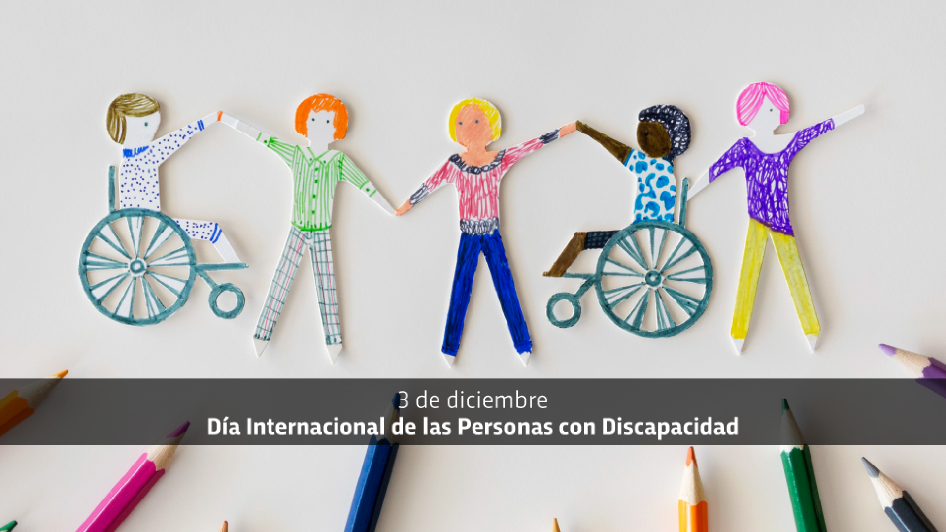 3 de diciembre: Día Internacional de las Personas con Discapacidad (PCD)