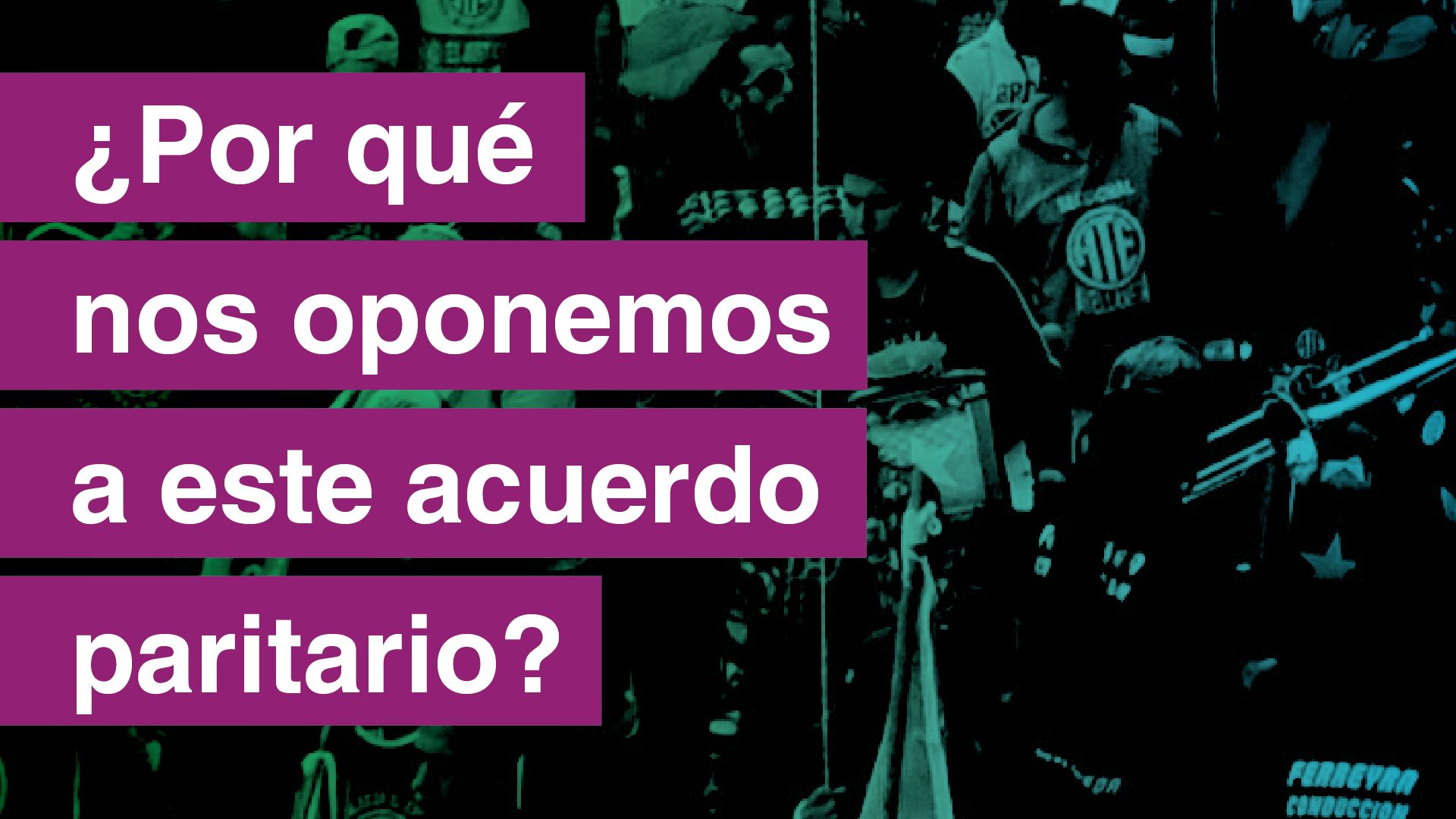 #Ciudad ¿Por qué nos oponemos a este acuerdo paritario?